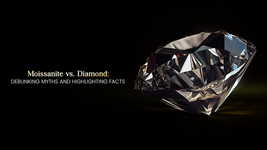 Moissanite vs. Diamond: Debunking Myths and Highlighting Facts